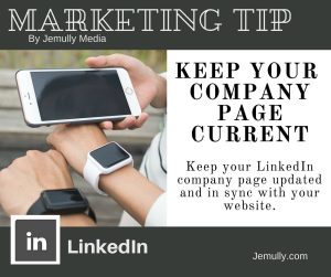 Tip 3 - Keep you LinkedIn Company Page Current!