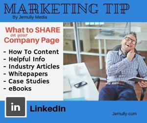 Tip 2 - What to share on your LinkedIn Company Page